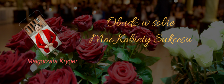 Obudź w sobie MOC Kobiety Sukcesu