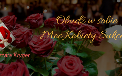 Obudź w sobie MOC Kobiety Sukcesu